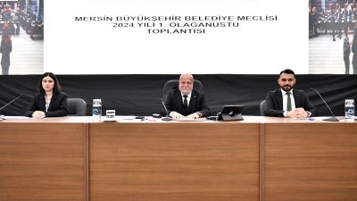 MERSİN BÜYÜKŞEHİR BELEDİYESİ 1. OLAĞANÜSTÜ MECLİS TOPLANTISI YAPILDI
